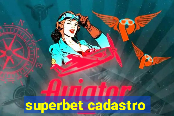 superbet cadastro